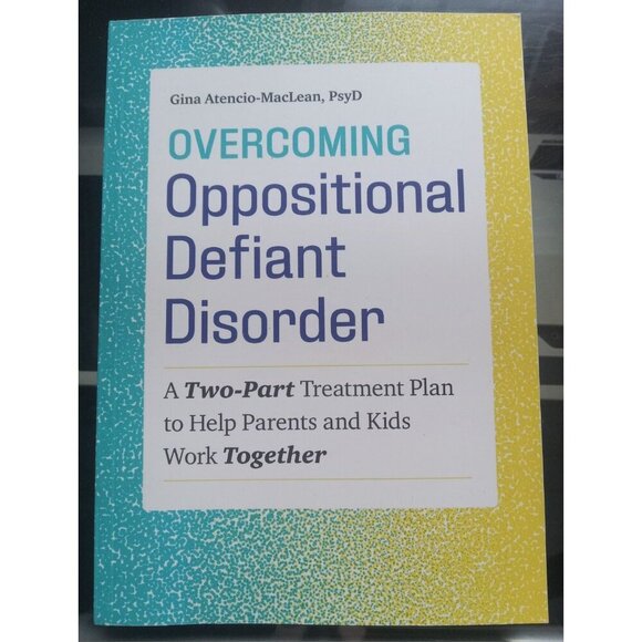 Overcoming Oppositional Defiant Disorder by J. Taylor – 2018 Guide PB VG+ - Picture 1 of 2